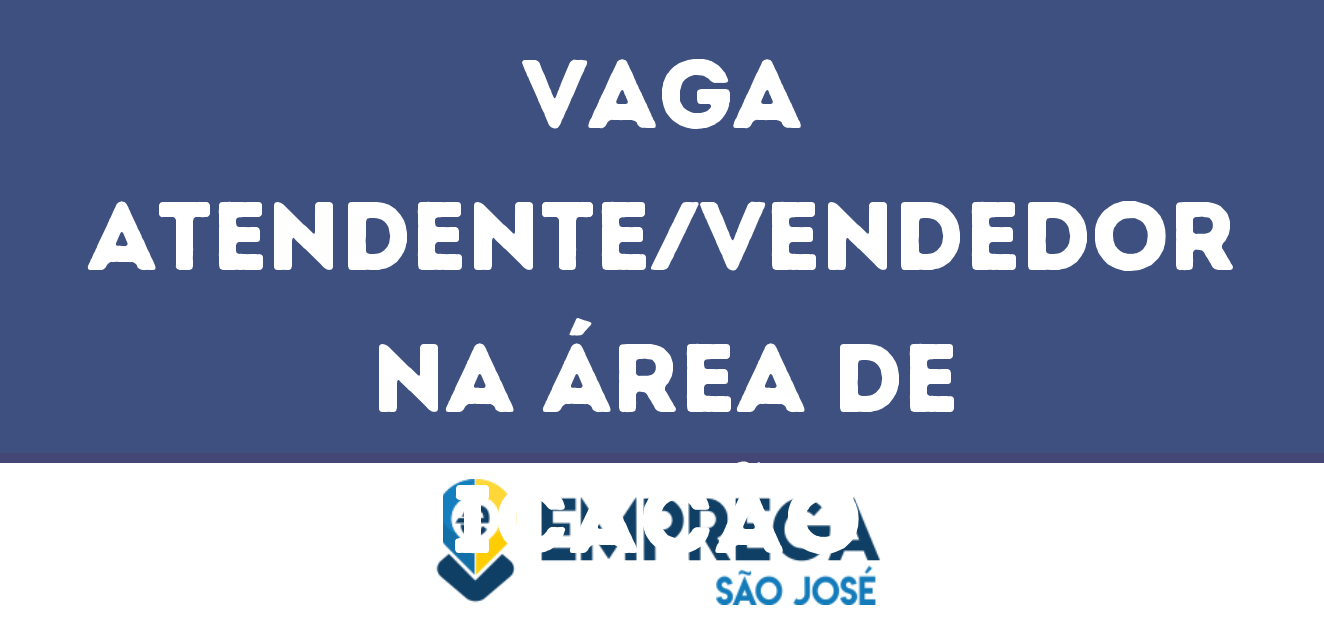 Atendente/Vendedor Na Área De Comunicação Visual-São José Dos Campos - Sp 135
