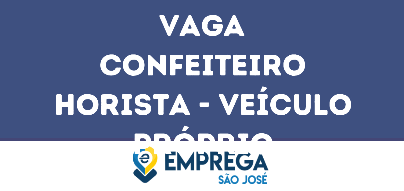 Confeiteiro Horista - Veículo Próprio-São José Dos Campos - Sp 59