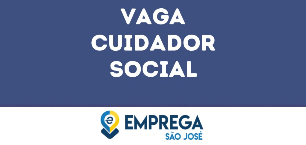 Cuidador Social-São José Dos Campos - Sp 1 Cuidador Social-São José Dos Campos - Sp 1
