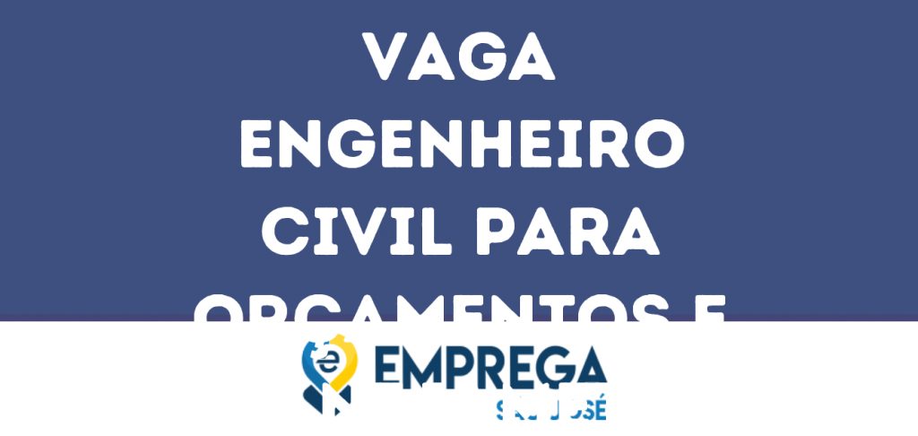 Engenheiro Civil Para Orçamentos E Planejametno-São José Dos Campos - Sp 1 Engenheiro Civil Para Orçamentos E Planejametno-São José Dos Campos - Sp 1