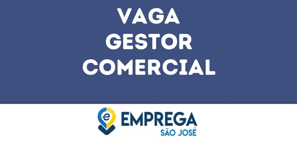 Gestor Comercial-São José Dos Campos - Sp 1 Gestor Comercial-São José Dos Campos - Sp 1