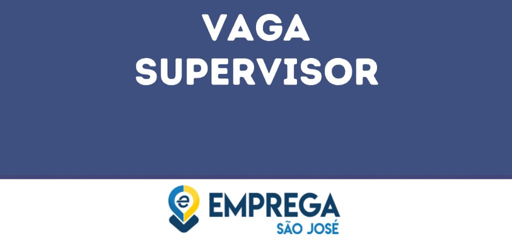Supervisor-São José Dos Campos - Sp 1 Supervisor-São José Dos Campos - Sp 1