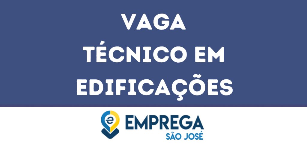 Técnico Em Edificações-São José Dos Campos - Sp 1 Técnico Em Edificações-São José Dos Campos - Sp 1