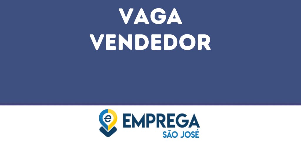 Vendedor-São José Dos Campos - Sp 1 Vendedor-São José Dos Campos - Sp 1