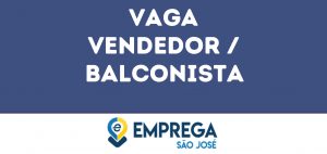 Vendedor / Balconista-São José Dos Campos - Sp 4