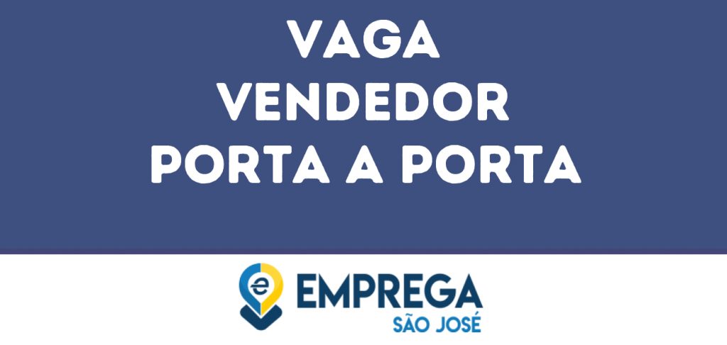 Vendedor Porta A Porta-Jacarei - Sp 1 Vendedor Porta A Porta-Jacarei - Sp 1