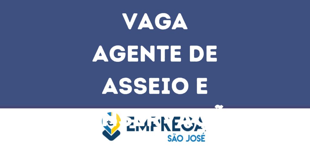 Agente De Asseio E Conservação-São José Dos Campos - Sp 1 Agente De Asseio E Conservação-São José Dos Campos - Sp 1
