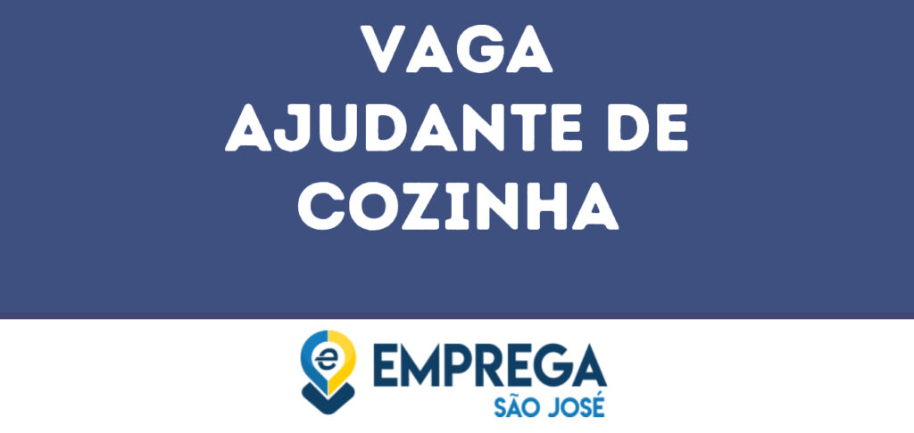 Ajudante De Cozinha-Caçapava - Sp 1 Ajudante De Cozinha-Caçapava - Sp 1