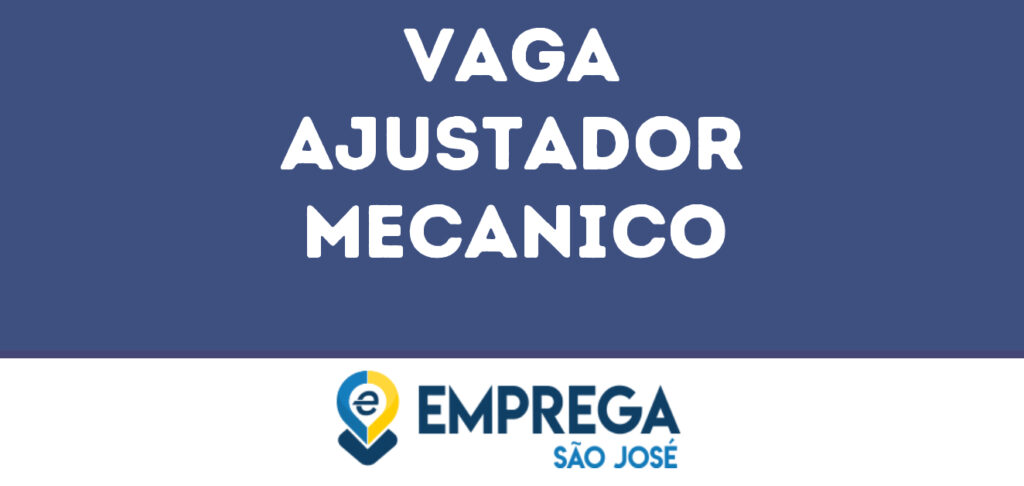 Ajustador Mecanico-São José Dos Campos - Sp 1 Ajustador Mecanico-São José Dos Campos - Sp 1