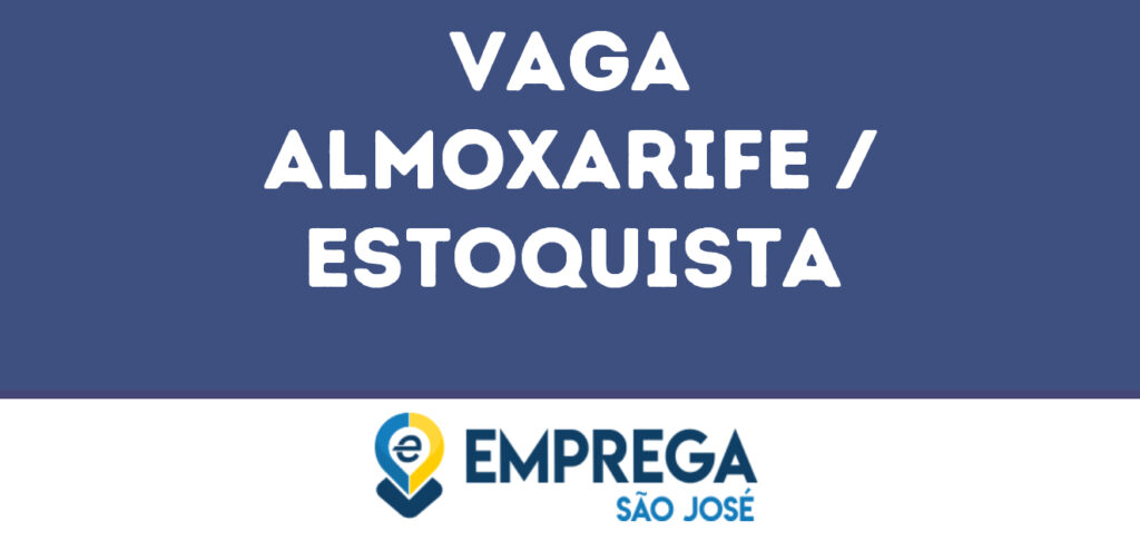 Almoxarife / Estoquista-São José Dos Campos - Sp 1