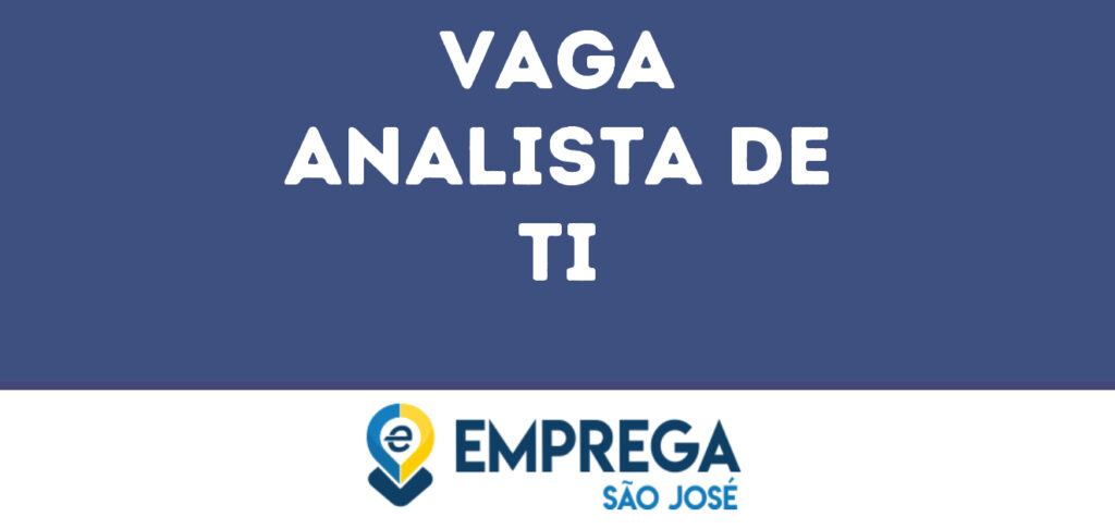 Analista De Ti-São José Dos Campos - Sp 1 Analista De Ti-São José Dos Campos - Sp 1