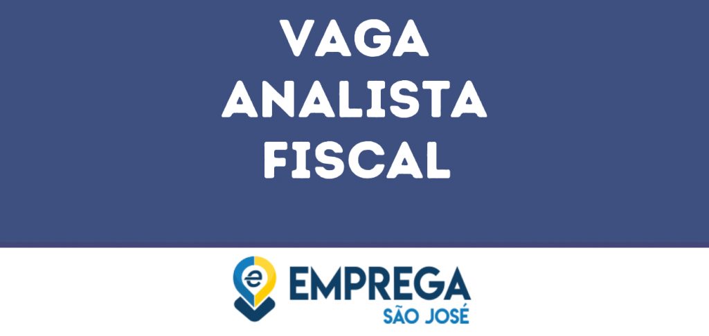 Analista Fiscal-São José Dos Campos - Sp 1 Analista Fiscal-São José Dos Campos - Sp 1