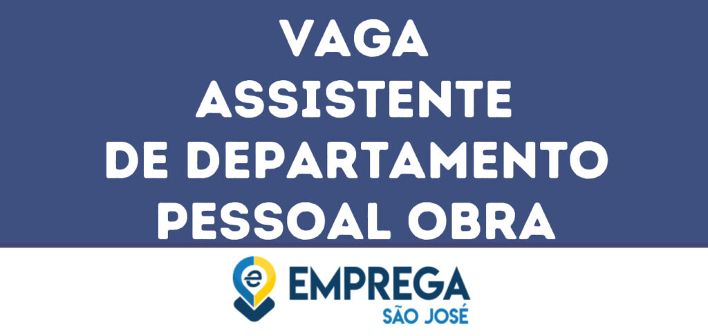 Assistente De Departamento Pessoal Obra-São José Dos Campos - Sp 1