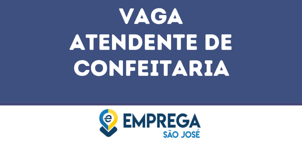 Atendente De Confeitaria-São José Dos Campos - Sp 1 Atendente De Confeitaria-São José Dos Campos - Sp 1