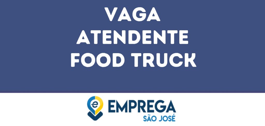 Atendente Food Truck-São José Dos Campos - Sp 1