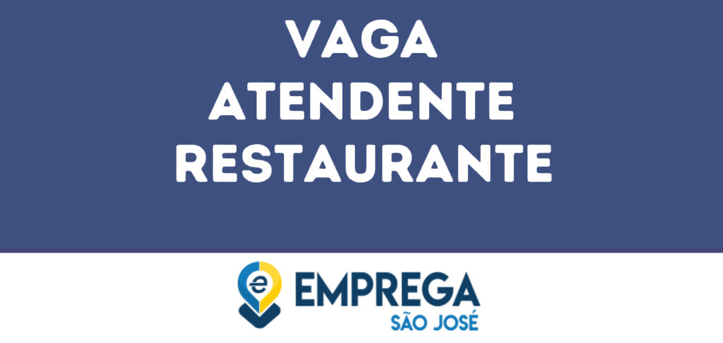 Atendente Restaurante-São José Dos Campos - Sp 1 Atendente Restaurante-São José Dos Campos - Sp 1