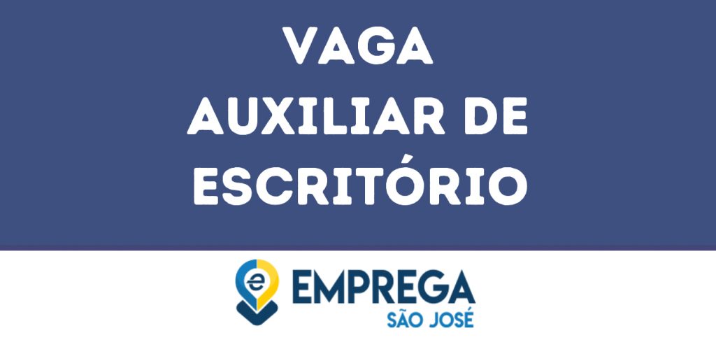 Auxiliar De Escritório-São José Dos Campos - Sp 1 Auxiliar De Escritório-São José Dos Campos - Sp 1