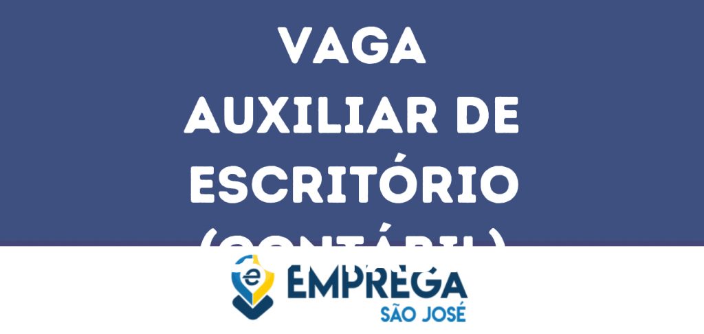 Auxiliar De Escritório (Contábil)-São José Dos Campos - Sp 1 Auxiliar De Escritório (Contábil)-São José Dos Campos - Sp 1