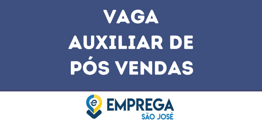 Auxiliar De Pós Vendas-São José Dos Campos - Sp 1 Auxiliar De Pós Vendas-São José Dos Campos - Sp 1
