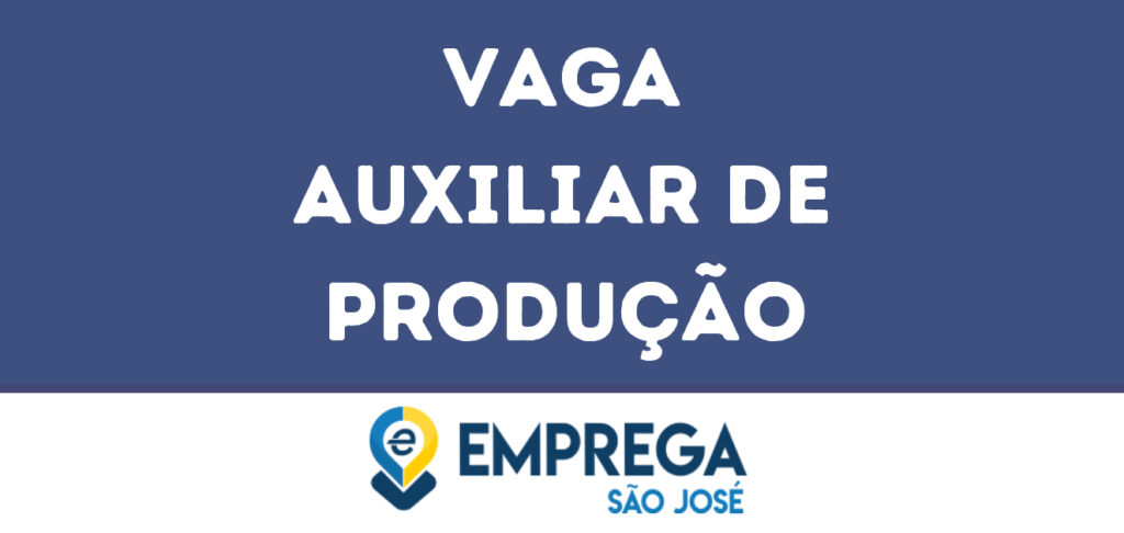 Auxiliar De Produção-Jacarei - Sp 1 Auxiliar De Produção-Jacarei - Sp 1