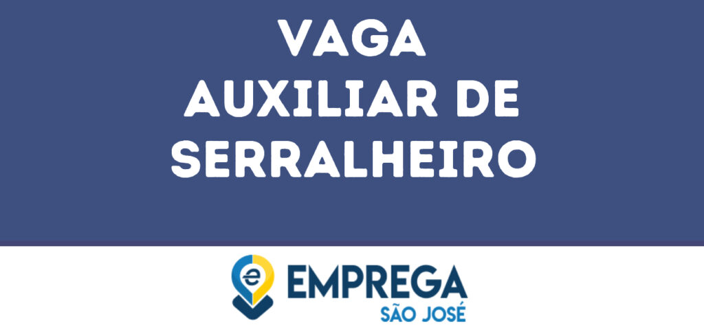 Auxiliar De Serralheiro-São José Dos Campos - Sp 1