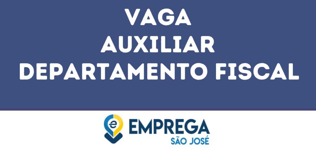 Auxiliar Departamento Fiscal-São José Dos Campos - Sp 1 Auxiliar Departamento Fiscal-São José Dos Campos - Sp 1
