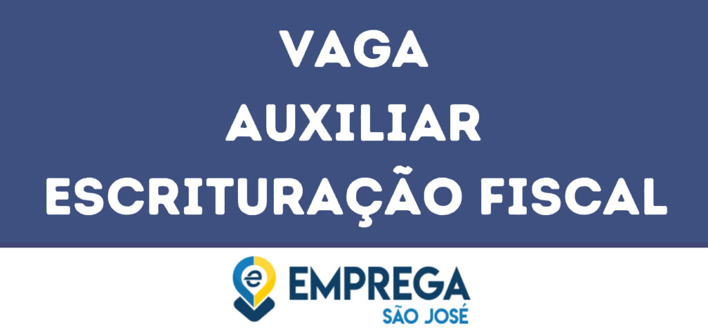 Auxiliar Escrituração Fiscal-São José Dos Campos - Sp 1