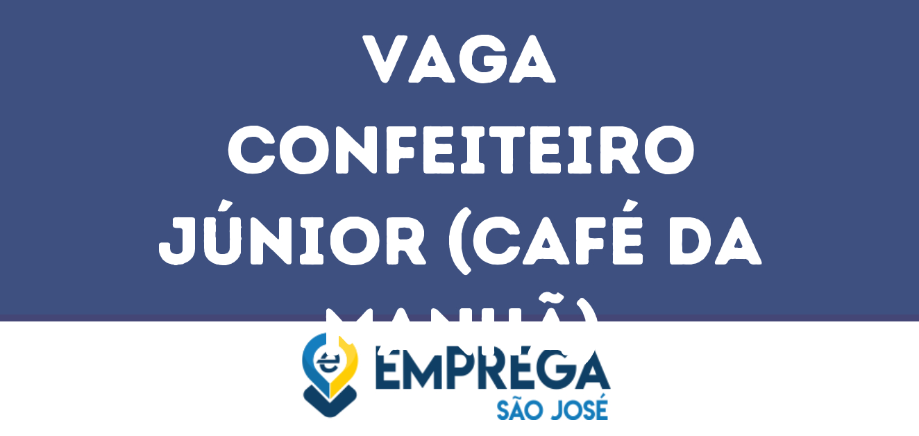 Confeiteiro Júnior (Café Da Manhã) -São José Dos Campos - Sp 57