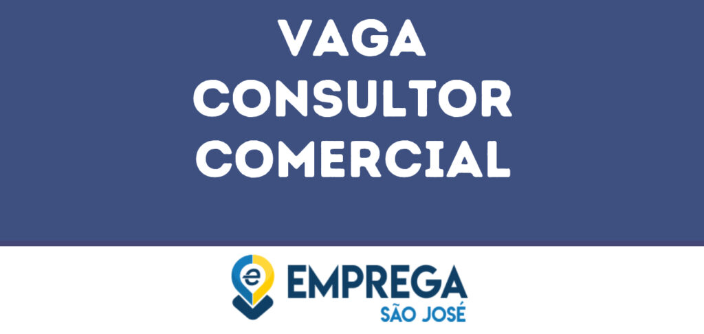Consultor Comercial-São José Dos Campos - Sp 1 Consultor Comercial-São José Dos Campos - Sp 1