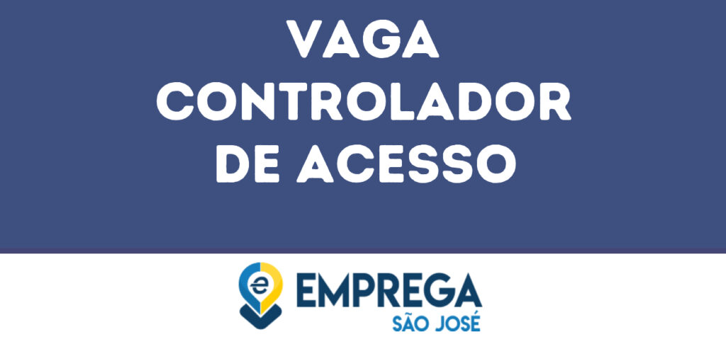 Controlador De Acesso-São José Dos Campos - Sp 1 Controlador De Acesso-São José Dos Campos - Sp 1