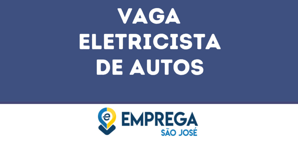 Eletricista De Autos-São José Dos Campos - Sp 1 Eletricista De Autos-São José Dos Campos - Sp 1