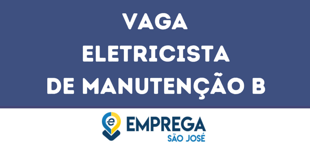 Eletricista De Manutenção B-Jacarei - Sp 1 Eletricista De Manutenção B-Jacarei - Sp 1
