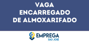 Encarregado De Almoxarifado-São José Dos Campos - Sp 13