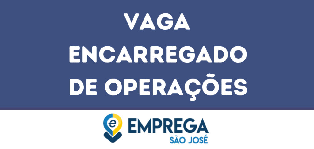 Encarregado De Operações-São José Dos Campos - Sp 1