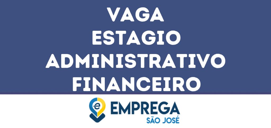 Estagio Administrativo Financeiro-Jacarei - Sp 1