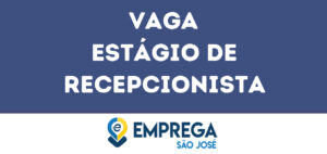 Estágio De Recepcionista-São José Dos Campos - Sp 5