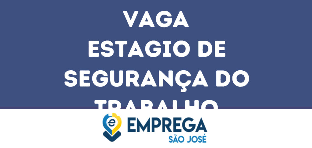 Estagio De Segurança Do Trabalho-São José Dos Campos - Sp 1