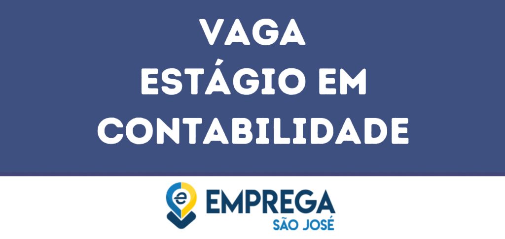 Estágio Em Contabilidade-São José Dos Campos - Sp 1 Estágio Em Contabilidade-São José Dos Campos - Sp 1