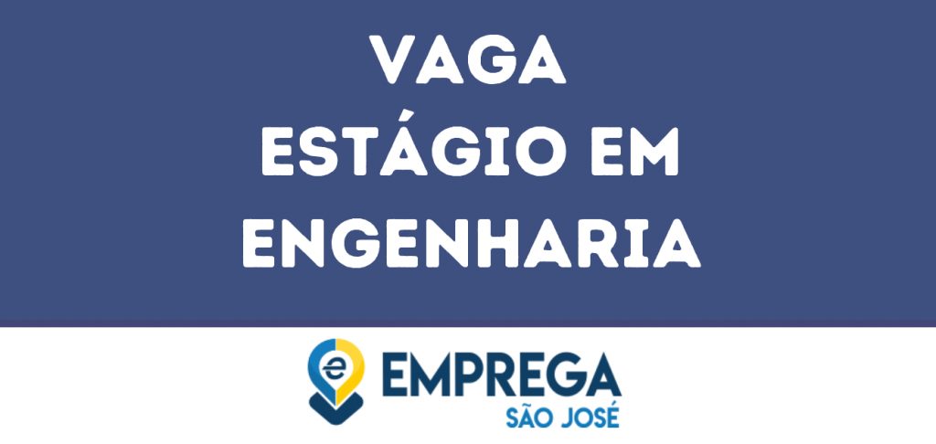 Estágio Em Engenharia-Jacarei - Sp 1 Estágio Em Engenharia-Jacarei - Sp 1