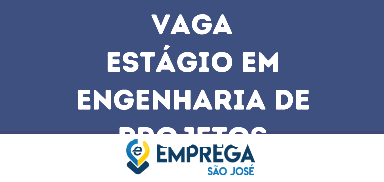 Estágio Em Engenharia De Projetos-São José Dos Campos - Sp 31