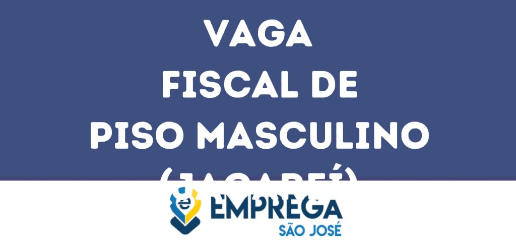 Fiscal De Piso Masculino (Jacareí)-Jacarei - Sp 1