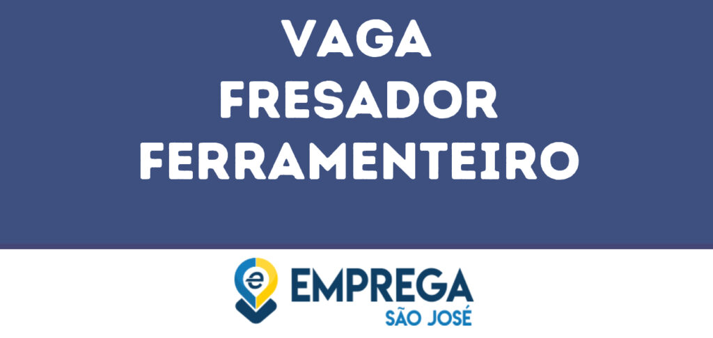 Fresador Ferramenteiro-Jacarei - Sp 1