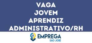 Jovem Aprendiz Administrativo/Rh-São José Dos Campos - Sp 9