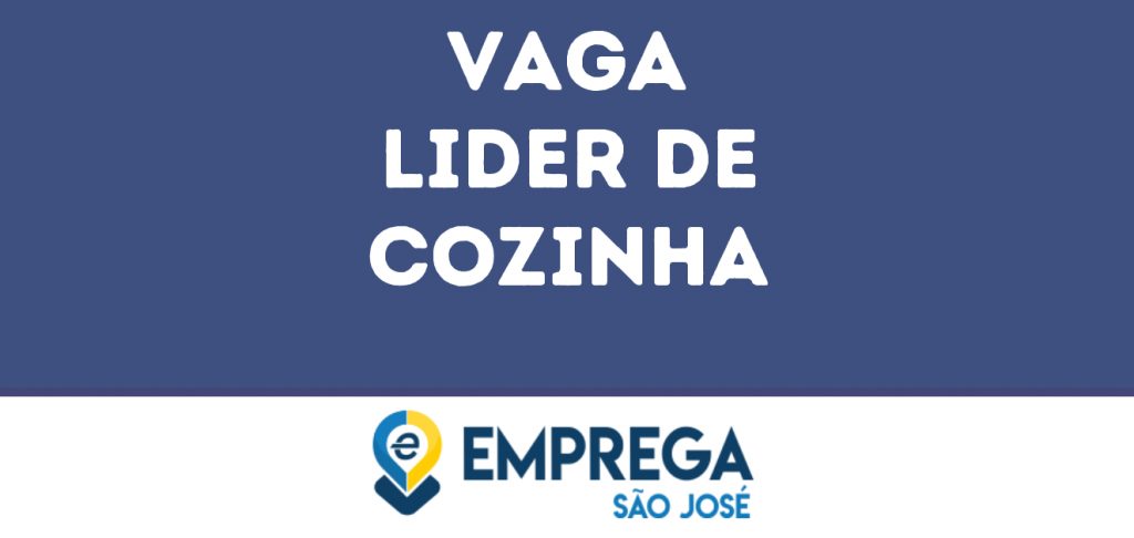 Lider De Cozinha-São José Dos Campos - Sp 1 Lider De Cozinha-São José Dos Campos - Sp 1