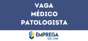 Médico Patologista-Jacarei - Sp 8
