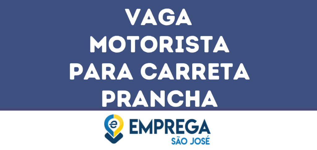 Motorista Para Carreta Prancha-Jacarei - Sp 1 Motorista Para Carreta Prancha-Jacarei - Sp 1