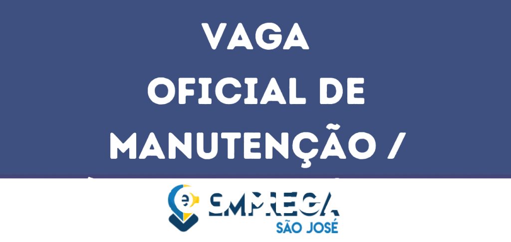 Oficial De Manutenção / Técnico Mecânico -Jacarei - Sp 1