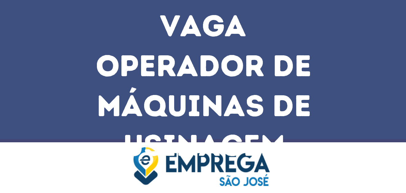 Operador De Máquinas De Usinagem-São José Dos Campos - Sp 159