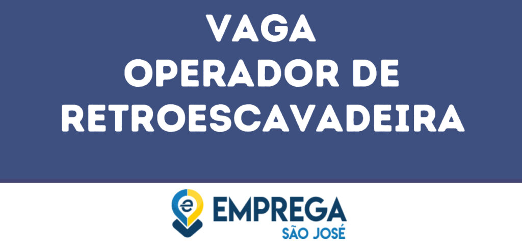 Operador De Retroescavadeira-São José Dos Campos - Sp 1 Operador De Retroescavadeira-São José Dos Campos - Sp 1
