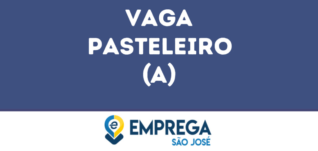 Pasteleiro (A)-São José Dos Campos - Sp 1 Pasteleiro (A)-São José Dos Campos - Sp 1